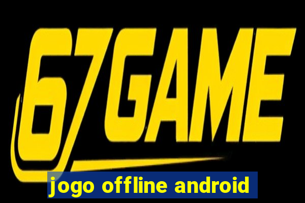 jogo offline android